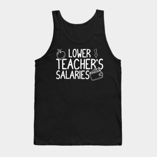 Funny Lower Teacher Salaries Abroad Tank Top